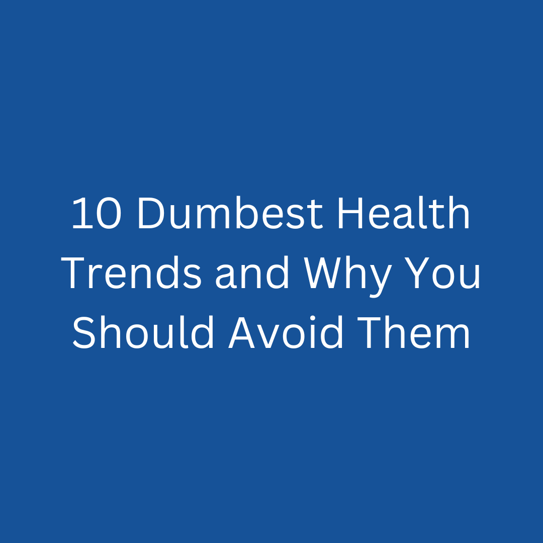 Top 10 Dumbest Food / Diet Trends As We See It